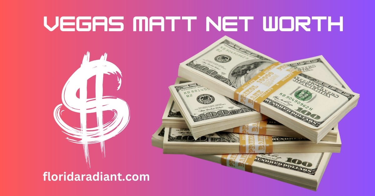 vegas matt net worth