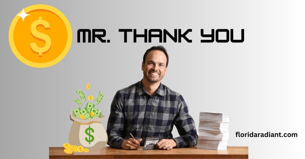 Mr. Thank You