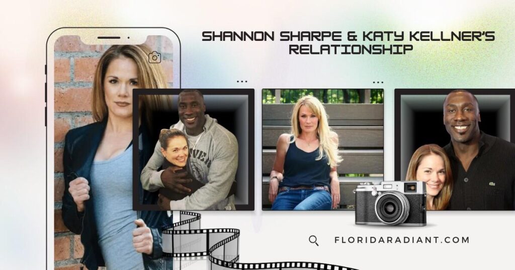 Shannon Sharpe and Katy Kellner’s Relationship