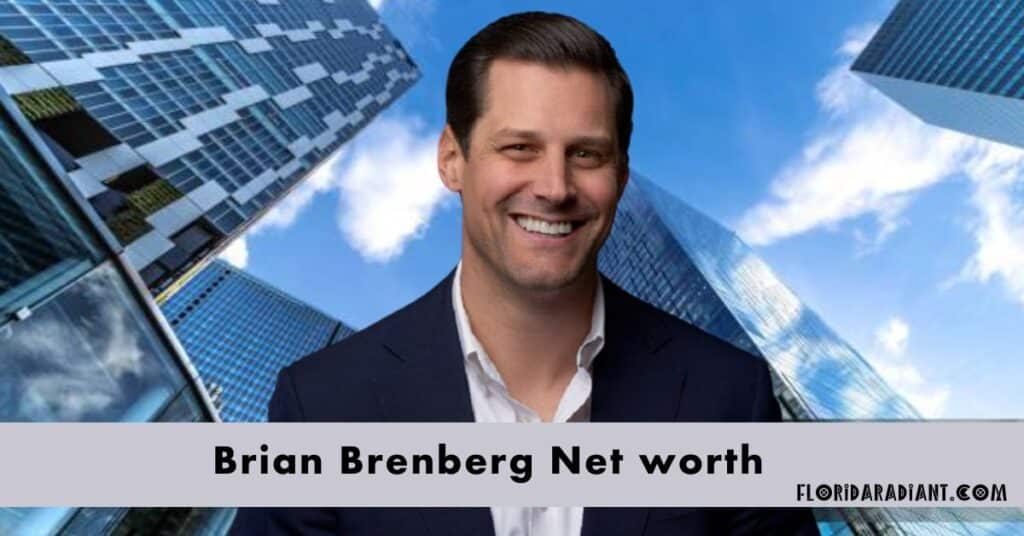 Brian Brenberg net worth