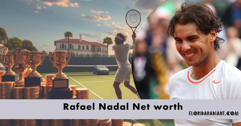 rafael nadal net worth