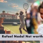 rafael nadal net worth